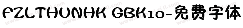 FZLTHUNHK GBK10字体转换